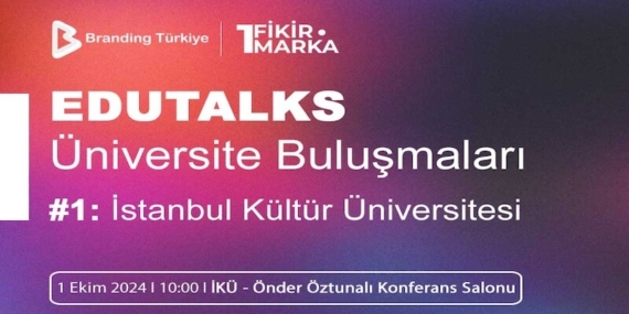 EduTalks Üniversite Buluşmaları Etkinliği 1 Ekim’de İstanbul Kültür Üniversitesi’nde