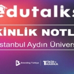 EduTalks: İstanbul Aydın Üniversitesi’nde Gerçekleşti!