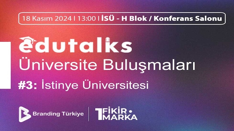 EduTalks Üçüncü Etkinliğiyle İstinye Üniversitesi’nde!