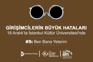Girişimcilerin Büyük Hataları Etkinliği 18 Aralık’ta İKÜ'de!