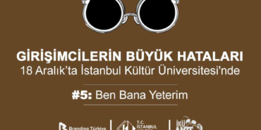 Girişimcilerin Büyük Hataları Etkinliği 18 Aralık’ta İKÜ'de!