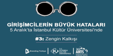 Girişimcilerin Büyük Hataları Etkinliği 5 Aralık’ta İKÜ’de Düzenleniyor!