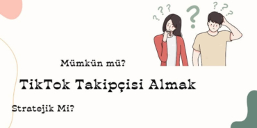 TikTok Takipçisi Almak Mümkün mü? Stratejik Mi?