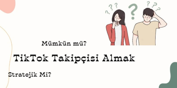 TikTok Takipçisi Almak Mümkün mü? Stratejik Mi?
