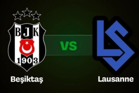 Beşiktaş – Lausanne Maçına Doğru