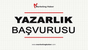 Marketing Haber’de Yazar Olmak İçin Yazarlık Başvurusu Başladı!