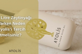 5 Litre Zeytinyağı Alırken Neden Ayolis'i Tercih Etmelisiniz?