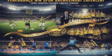 Fenerbahçe'nin Spor Arenasındaki Zaferleri
