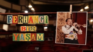 Ferhan Şensoy'un Bilinmeyen Dünyası "Ferhangi Bir Yaşam" Belgeselinde