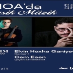 Keman Virtüözü Elvin Hoxha Ganiyev Minoa Pera'da!