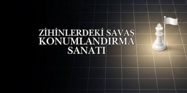 Zihinlerdeki Savaş ve Konumlandırma Sanatı