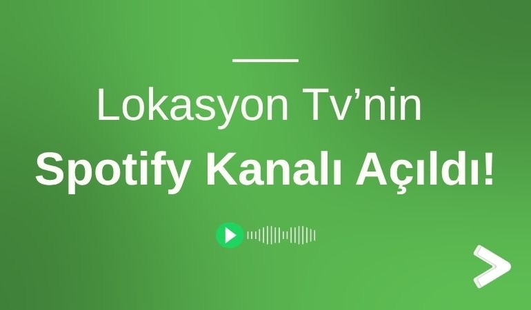 Lokasyon Tv Spotify Kanalı Açıldı!